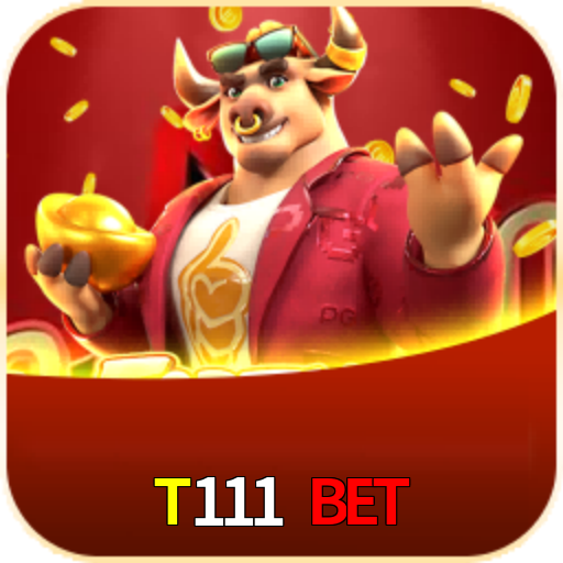  T111 BET